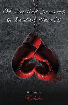 Of Sullied Dreams and Beaten Hearts - Eidahs - cover