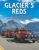 Glacier's Reds: The Quest to Save the Park's Historic Buses
