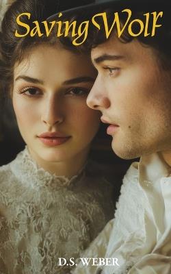 Saving Wolf - D S Weber - cover