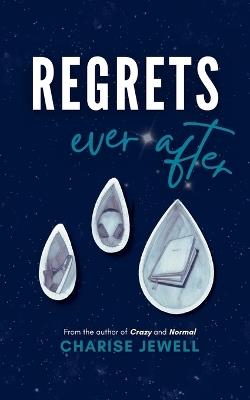 Regrets Ever After - Charise Jewell - cover