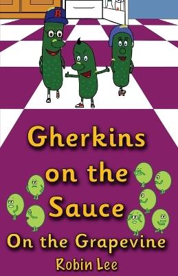 Gherkins on the Sauce: On the Grapevine - Robin Lee - cover