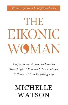 The Eikonic Woman - Michelle Watson - cover