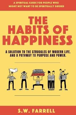 The Habits of Happiness - S W Farrell - cover
