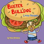Buster Bulldog Loves Burgers