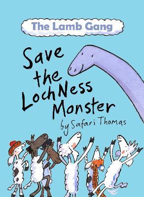 The Lamb Gang save the Loch Ness monster - Safari Thomas - cover