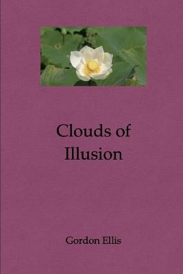 Clouds of Illusion - Gordon Ellis - cover