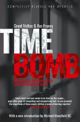 Timebomb: Irish Bombs, English Justice and the Guildford Four - Ros Franey,Grant McKee - cover