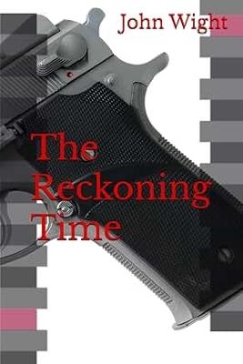 The Reckoning Time - John WIGHT - cover