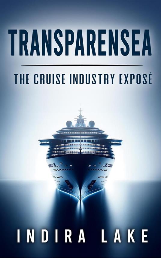 Transparensea: The Cruise Industry Exposé