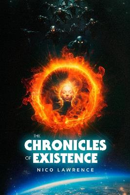 The Chronicles of Existence - Nico Lawrence - cover