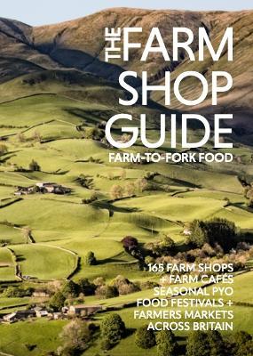 The Farm Shop Guide: Farm-to-Fork Food - Laura Collacott - cover