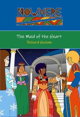 Now.Here: The Maid of the Heart - Richard Haslam - cover