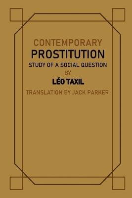 Contemporary Prostitution: Study of a Social Question - Léo Taxil - cover
