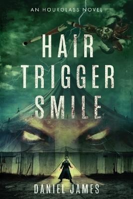 Hair-Trigger Smile - Daniel James - cover