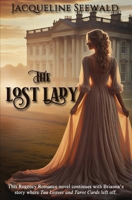 The Lost Lady: Regency Romance - Jacqueline Seewald - cover