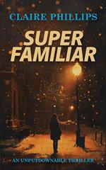 Super Familiar