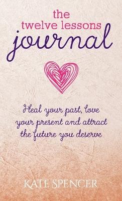 The Twelve Lessons Journal - Kate Spencer - cover