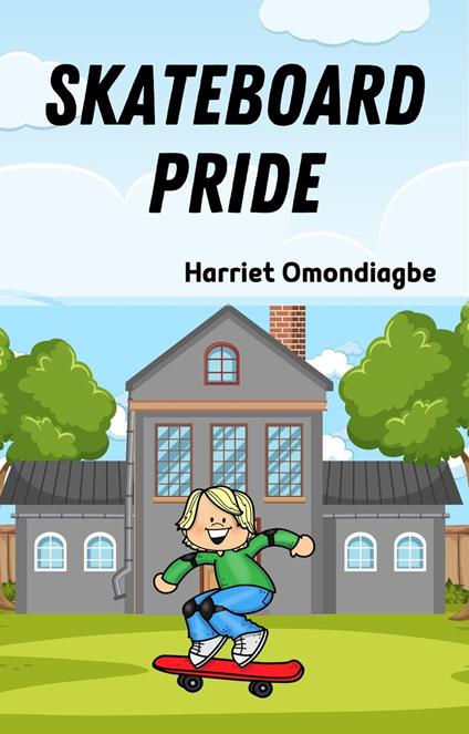 Skateboard Pride - Harriet Omondiagbe - ebook