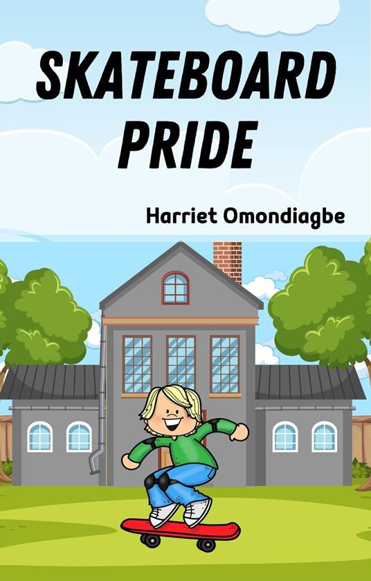 Skateboard Pride - Harriet Omondiagbe - ebook