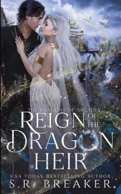 Reign of the Dragon Heir - S R Breaker - cover