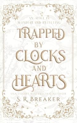 Trapped by Clocks and Hearts - S R Breaker - cover
