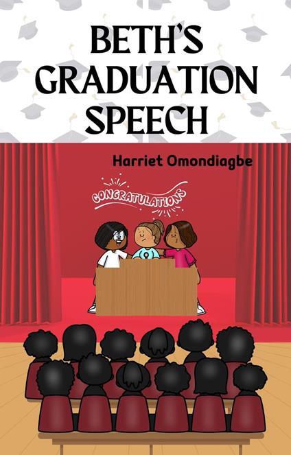 Beth's Graduation Speech - Harriet Omondiagbe - ebook