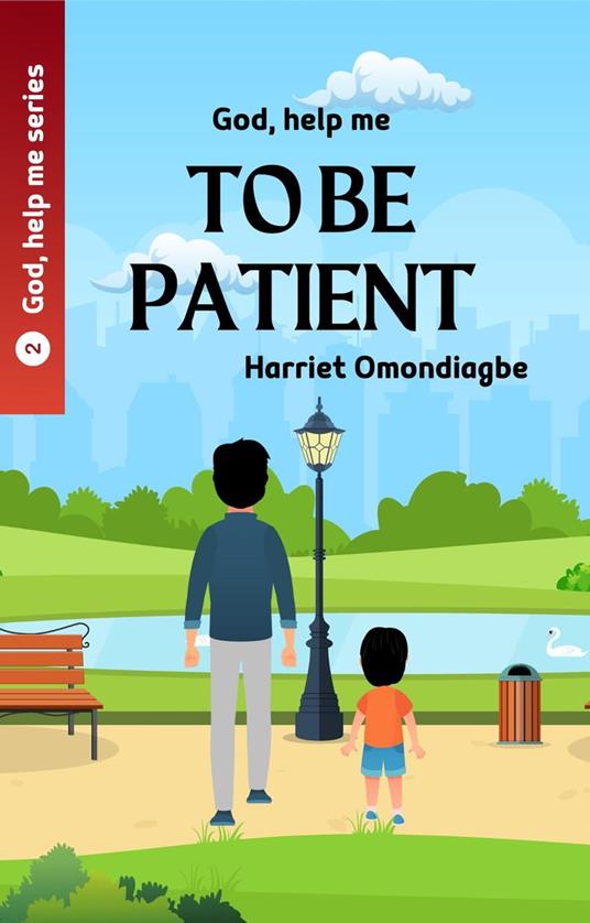 God Help Me To Be Patient - Harriet Omondiagbe - ebook