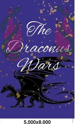The Draconus Wars: An Abrupt Incitement - Cam A Roze - cover