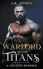 Warlord of the Titans: A Legend Reborn