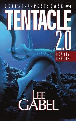 Tentacle 2.0: Deadly Depths - Lee Gabel - cover