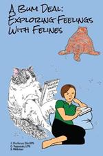 A Bum Deal: Exploring Feelings with Felines