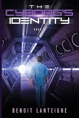 The Cyborg's Identity - Benoit Lanteigne - cover