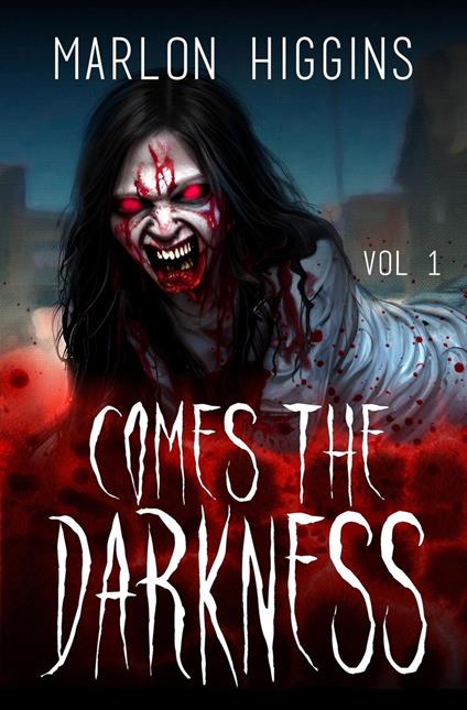 Comes the Darkness Volume 1