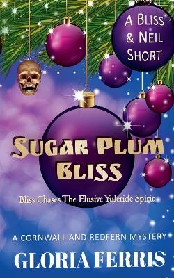 Sugar Plum Bliss - Gloria Ferris - cover