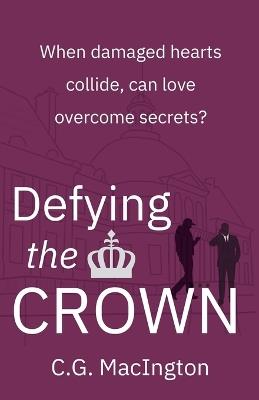 Defying the Crown - C G Macington - cover