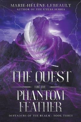 The Quest for the Phantom Feather - Marie-H?l?ne Lebeault - cover