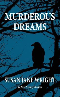 Murderous Dreams - Susan Jane Wright - cover