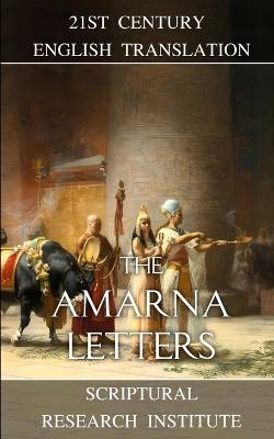 The Amarna Letters - Scriptural Research Institute - cover