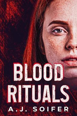 Blood rituals - A J Soifer - cover