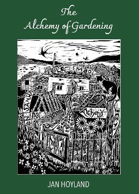The Alchemy of Gardening - Jan Hoyland - cover