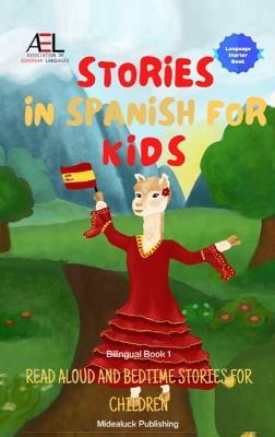 Stories in Spanish for Kids: Read Aloud and Bedtime Stories for Children Bilingual Book 1 - Christian Stahl - cover