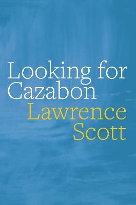 Looking for Cazabon - Lawrence Scott - cover