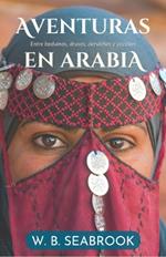Aventuras en Arabia: Entre beduinos, drusos, derviches y yazidíes