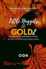 Little Nuggets of Gold 2: Standing on the Shoulders of Giant: Empowering Quotes, Inspirational Words of Wisdom and Timeless Knowledge For Your Business Growth