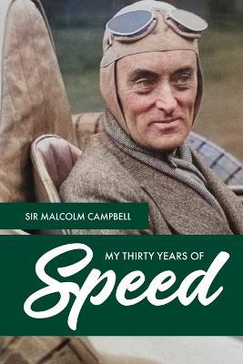My Thirty Years of Speed - Malcolm Campbell - cover
