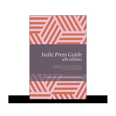 Indie Press Guide: The Mslexia guide to small and independent book publishers and literary magazines in the UK and the Republic of Ireland - cover