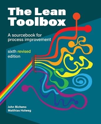 The Lean Toolbox Revised Sixth Edition - John Bicheno,Matthias Holweg - cover