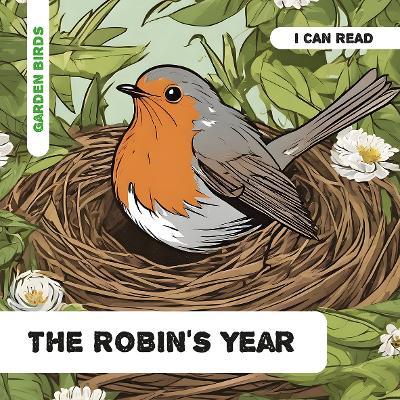 The Robin's Year: Decodable Phonics Reader (Ages 5-7) - Caroline Petherbridge - cover
