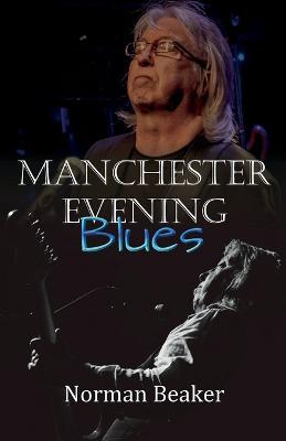 Manchester Evening Blues - Norman Beaker - cover