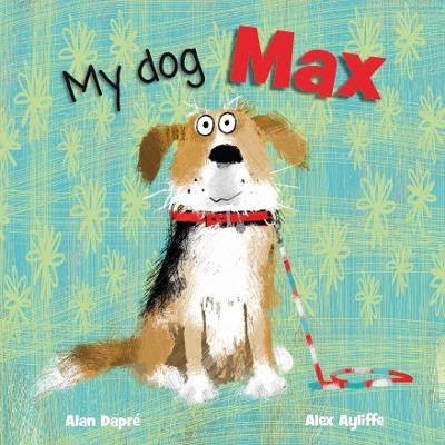 My Dog Max - Alan Dapre - cover